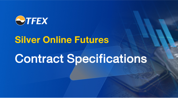 Silver Online Futures Contract Specification - TFEX : Thailand Futures ...